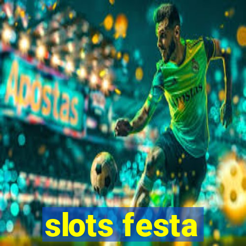 slots festa