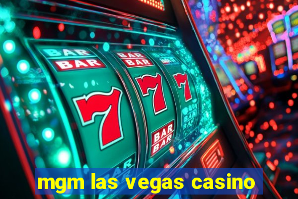 mgm las vegas casino