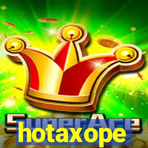 hotaxope