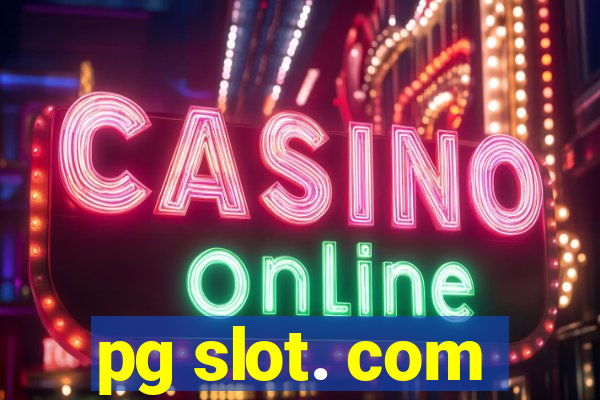 pg slot. com