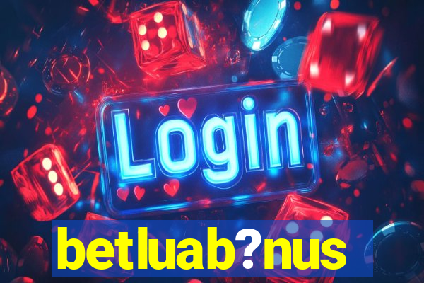 betluab?nus