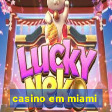 casino em miami