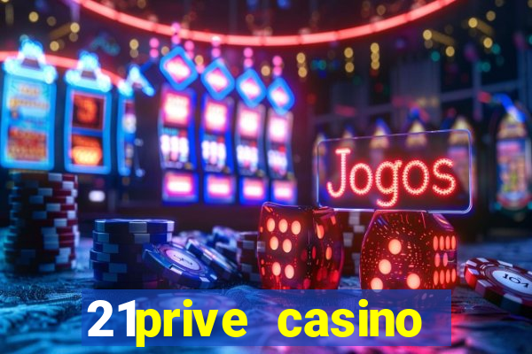 21prive casino bonus codes