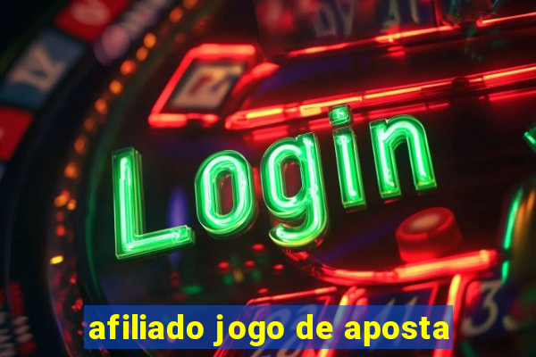 afiliado jogo de aposta