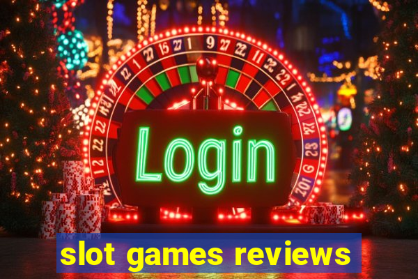 slot games reviews