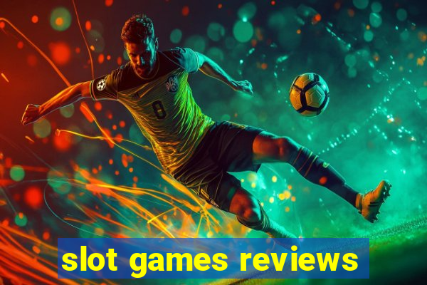 slot games reviews