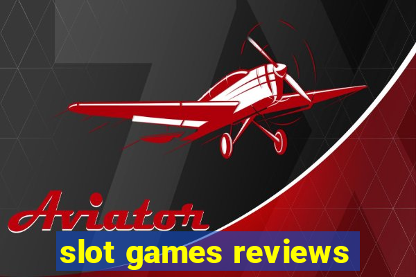 slot games reviews