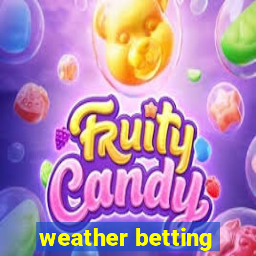 weather betting