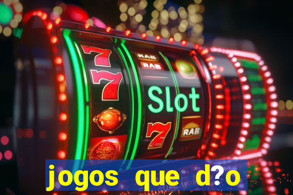 jogos que d?o dinheiro sem precisar depositar