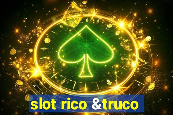 slot rico &truco