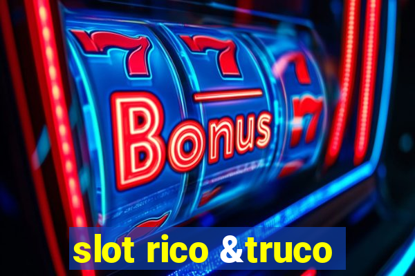 slot rico &truco