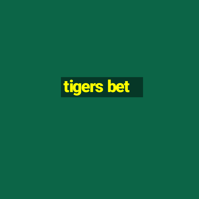 tigers bet