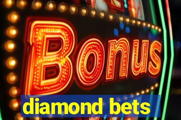 diamond bets