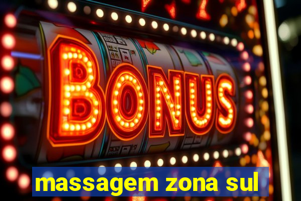 massagem zona sul