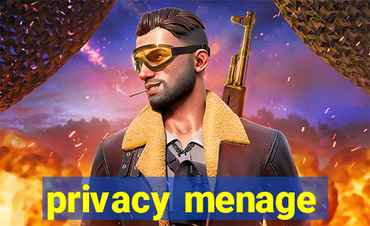 privacy menage