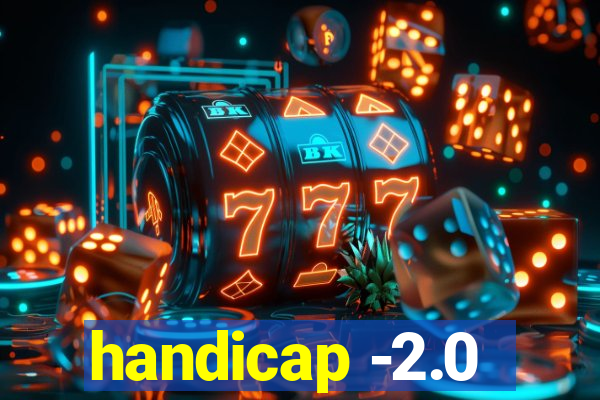 handicap -2.0