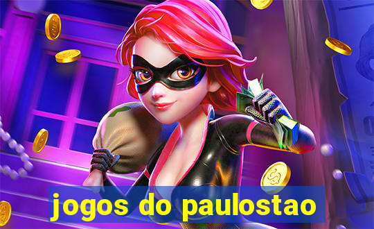 jogos do paulostao