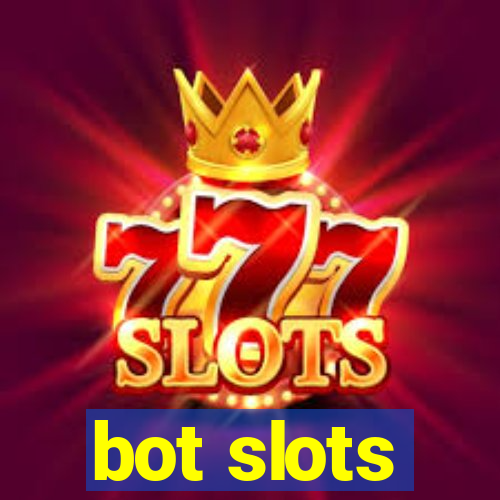 bot slots