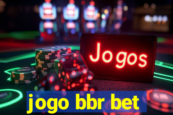 jogo bbr bet