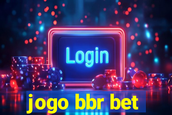 jogo bbr bet