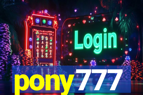 pony777