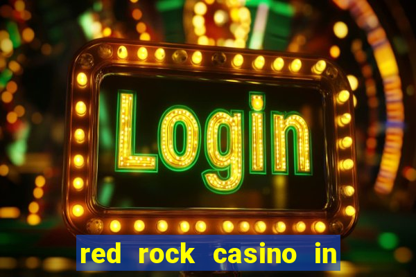 red rock casino in las vegas