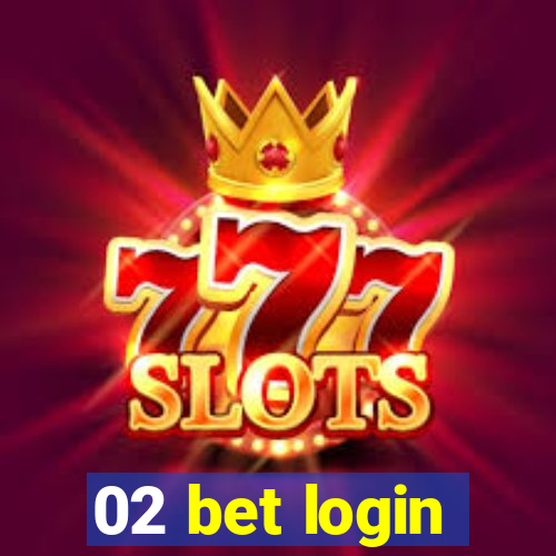 02 bet login