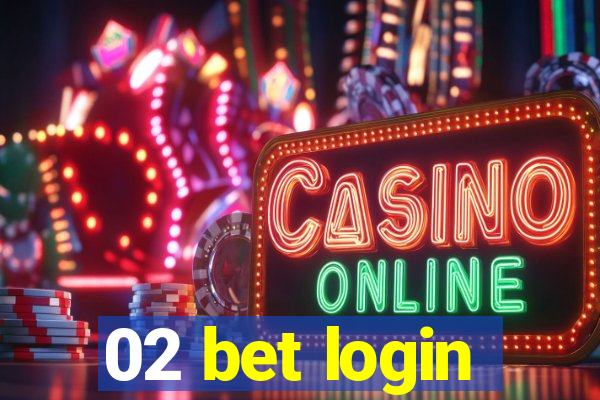 02 bet login