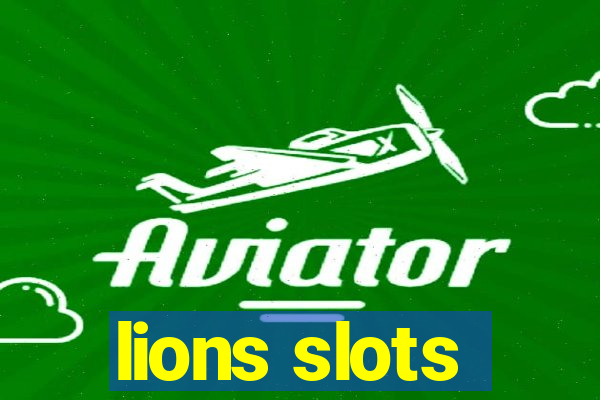 lions slots