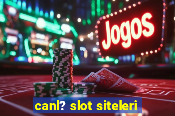 canl? slot siteleri