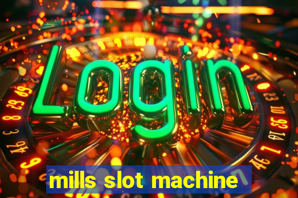 mills slot machine