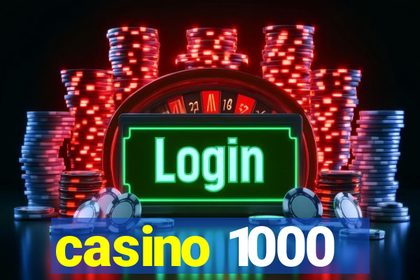 casino 1000