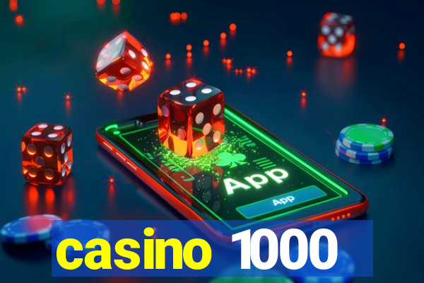 casino 1000