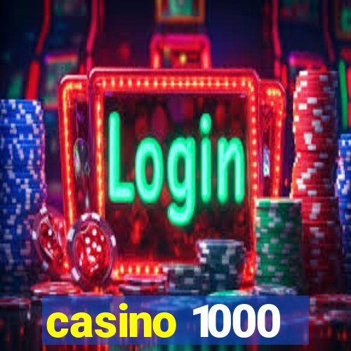 casino 1000