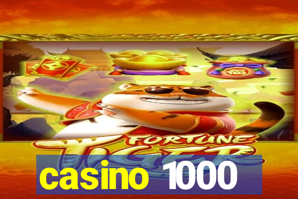 casino 1000