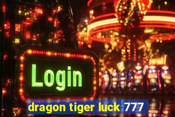 dragon tiger luck 777