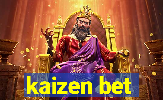 kaizen bet