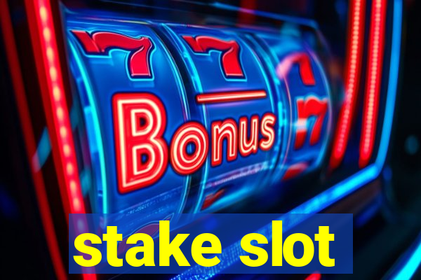 stake slot