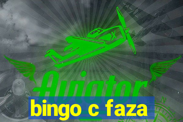 bingo c faza