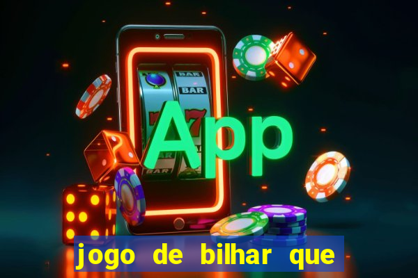 jogo de bilhar que ganha dinheiro