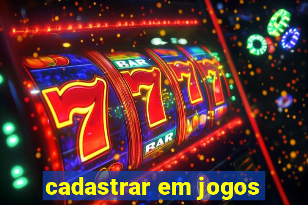 cadastrar em jogos