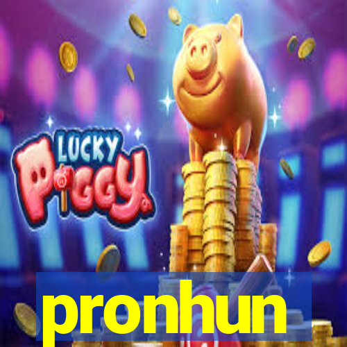 pronhun