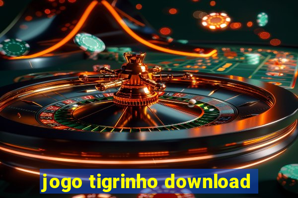 jogo tigrinho download