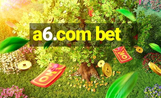 a6.com bet