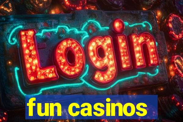 fun casinos