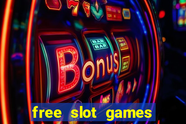 free slot games with bonuses