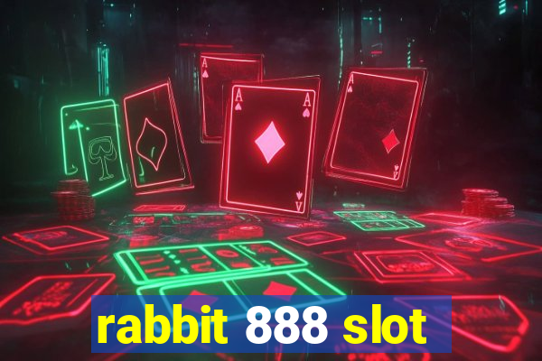 rabbit 888 slot