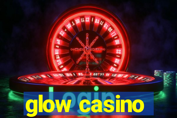 glow casino