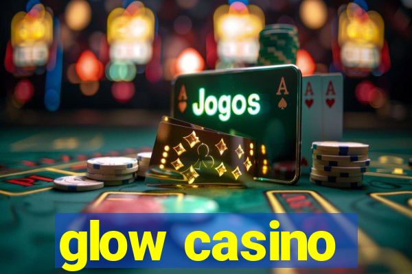 glow casino