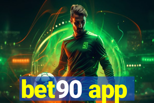 bet90 app